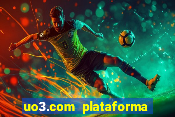 uo3.com plataforma de jogos